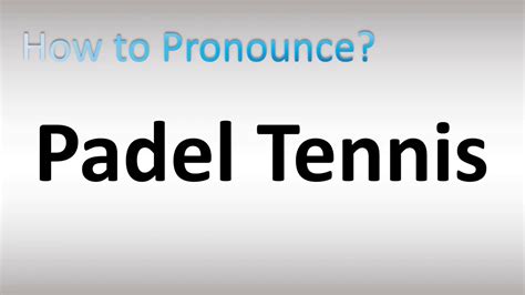 padel pronunciation